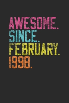 Awesome Since February 1998: Birthday Gift or Anniversary Gift Idea - Small Lined Notebook