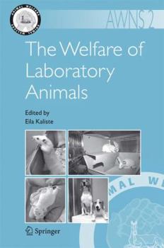 The Welfare of Laboratory Animals - Book #2 of the Animal Welfare