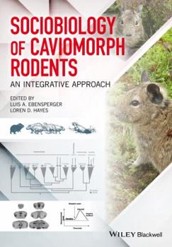 Sociobiology of Caviomorph Rodents: An Integrative Approach