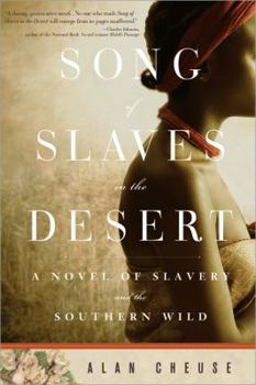 Paperback Song of Slaves in the Desert: A Novel of Slavery and the Southern Wild Book