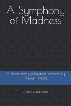 Paperback A Symphony of Madness: A short story collaborative Book