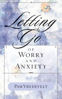 Paperback Letting Go of Worry and Anxiety Book