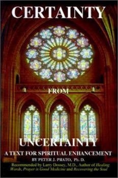 Paperback Certainty from Uncertainty: A Text for Spiritual Enhancement Book