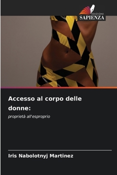 Accesso al corpo delle donne (Italian Edition)