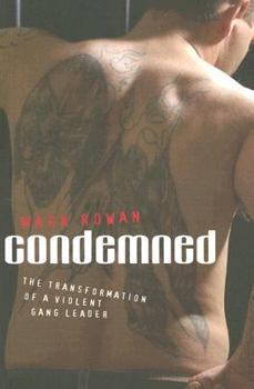 Paperback Condemned: The Transformation of a Violent Gang Leader Book