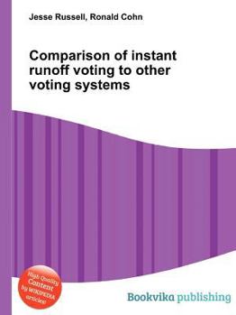 Paperback Comparison of Instant Runoff Voting to Other Voting Systems Book
