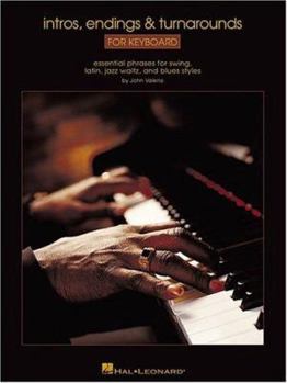 Paperback Intros, Endings & Turnarounds for Keyboard: Essential Phrases for Swing, Latin, Jazz Waltz, and Blues Styles Book