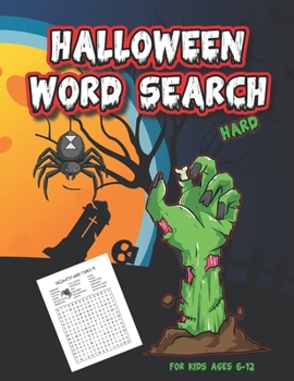 Halloween Word Search For Kids Ages 6-12: Level Hard, Word Search Puzzles for Boys and Girls, Fun While Celebrating Trick or Treat