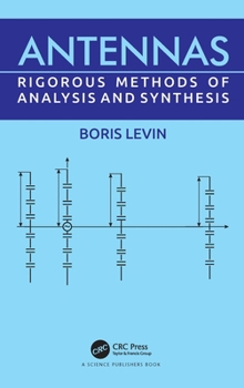 Hardcover Antennas: Rigorous Methods of Analysis and Synthesis Book