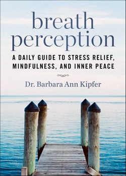 Paperback Breath Perception: A Daily Guide to Stress Relief, Mindfulness, and Inner Peace Book