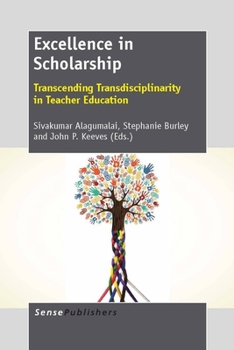 Paperback Excellence in Scholarship: Transcending Transdisciplinarity in Teacher Education Book