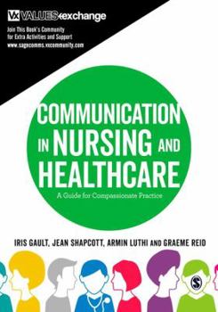 Paperback Communication in Nursing and Healthcare: A Guide for Compassionate Practice Book