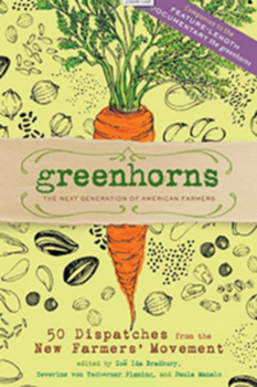 Paperback Greenhorns: 50 Dispatches from the New Farmers' Movement Book