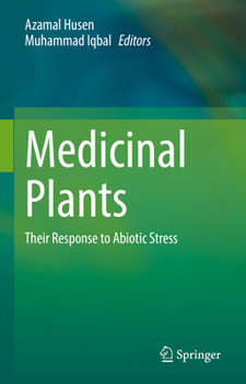 Hardcover Medicinal Plants: Their Response to Abiotic Stress Book