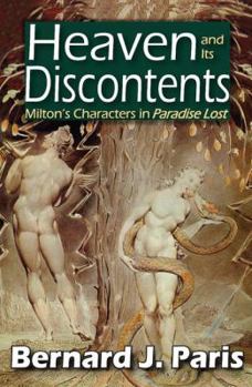 Hardcover Heaven and Its Discontents: Milton's Characters in Paradise Lost Book