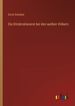 Paperback Die Kindersklaverei bei den weißen Völkern [German] Book