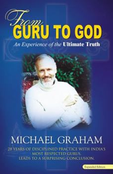 Paperback From Guru to God: An Experience of the Ultimate Truth Book