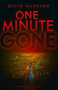 Paperback One Minute Gone: A Porter Hall Novel Book