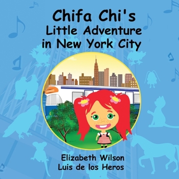 Paperback Chifa Chi's Little Adventure In New York City Book