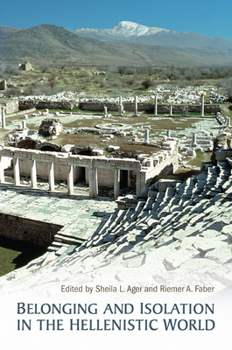 Hardcover Belonging and Isolation in the Hellenistic World Book