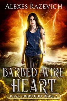 Paperback Barbed Wire Heart: Oona Goodlight book two Book