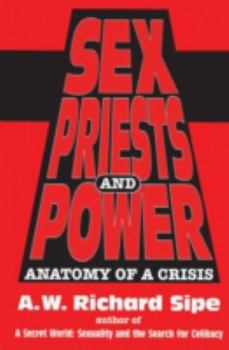 Hardcover Sex, Priests, And Power: Anatomy Of A Crisis Book