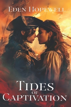 Tides of Captivation: A sapphic pirate adventure (Daughters Under the Black Flag)
