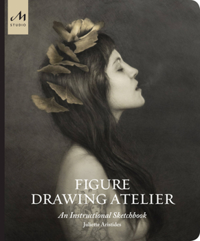 Hardcover Figure Drawing Atelier: An Instructional Sketchbook Book