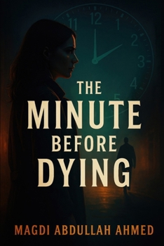 The Minute Before Dying: A Race-Against-Time Thriller