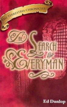 The Search for Everyman - Book #3 of the Terrestria Chronicles