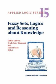 Paperback Fuzzy Sets, Logics and Reasoning about Knowledge Book