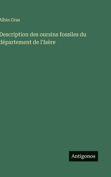 Hardcover Description des oursins fossiles du département de l'Isère [French] Book