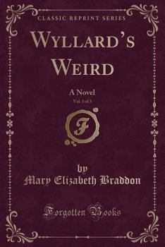 Wyllard's Weird, Vol. 3 of 3: A Novel