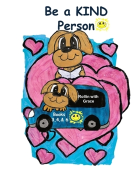 Paperback Be a KIND Person: Rollin with Grace 3,4 & 6 Book