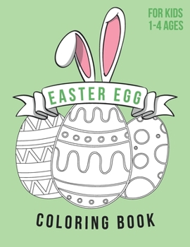 Paperback Easter Egg Coloring Book For Kids Ages 1-4: Color, draw and cut out - fast drawing and scissor skills building - activity with fun and education Book