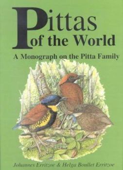 Hardcover Pittas of the World: A Monograph on the Pitta Family Book