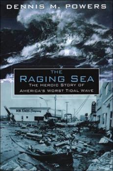 Mass Market Paperback The Raging Sea: The Powerful Account of the Worst Tsunami in U.S. Histor: Powerful Account of the Worst Tsunami in U.S. History Book