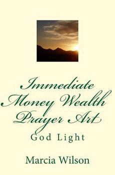 Paperback Immediate Money Wealth Prayer Art: God Light Book