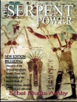 Paperback The Serpent Power: The Ancient Egyptian Mystical Wisdom of the Inner Life Force Book
