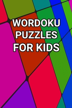 Paperback Wordoku Puzzles For Kids: Sudoku with Letters - 80 Large Print Puzzles with Answers for Boys and Girls Book