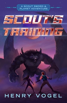 Scout's Training : A Scout Sword & Planet Adventure