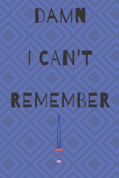 Paperback Damn i can't remember notebook: An organizer for all your passwords, usernames and shit Book