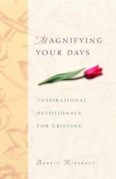 Paperback Magnifying Your Days: Inspirational Devotionals for Grieving Book