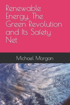 Paperback Renewable Energy, The Green Revolution and Its Safety Net Book