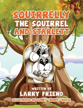 Paperback Squirrelly the Squirrel and Starlett Book