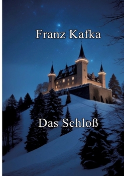Das Schloß: Mit Textanalyse und Interpretation