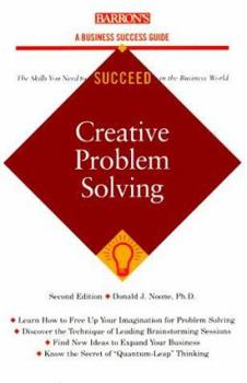 Paperback Creative Problem Solving (Barron's Business Success Guides) Book