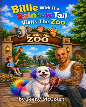 Paperback Billie With The Rainbow Tail Visits the Zoo Book