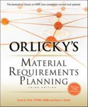 Hardcover Orlicky's Material Requirements Planning, Third Edition Book