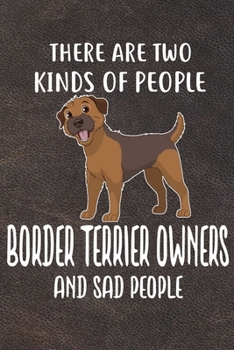 There Are Two Kinds Of People Border Terrier Owners And Sad People: Border Terrier Puppy Dog 2020 2021 Monthly Weekly Planner Calendar Schedule Organizer Appointment Journal Notebook For Border Terrie